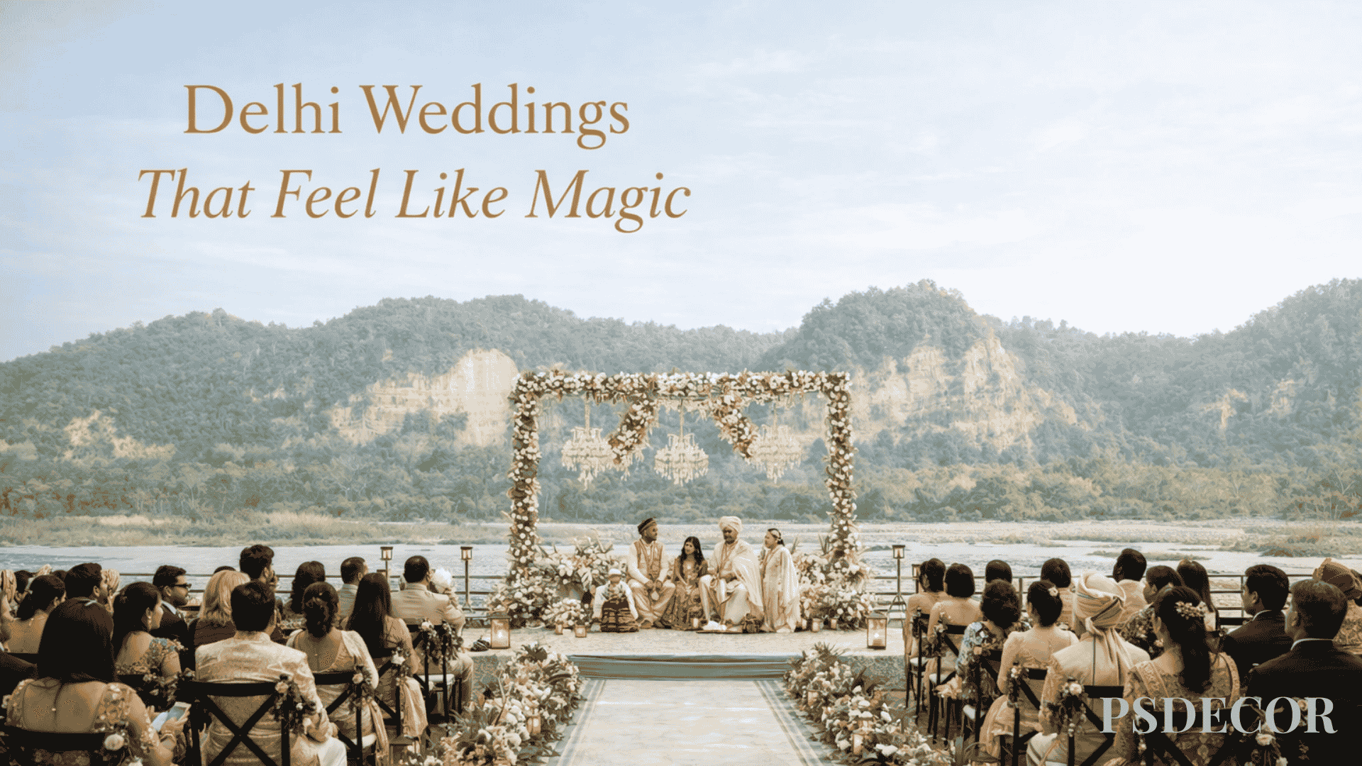 How the Best Destination Wedding Planner in Delhi Creates Weddings That Feel Like Magic - Wedding decoration by PS Decor in India